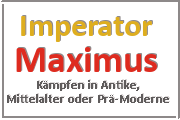 Online Spiele Lk. Main-Kinzig-Kreis - Kampf Prä-Moderne - Imperator Maximus